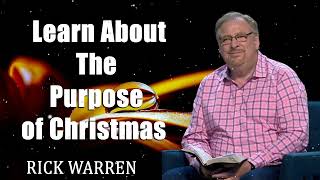 Learn About The Purpose of Christmas with Rick Warren