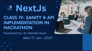 GIAIC: Sanity \u0026 API Implementation in Hackathons | Sir Hamzah's Expert Guidance 🚀💻