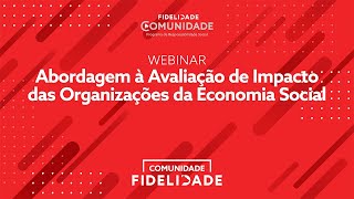 Abordagem à Avaliação de Impacto das Organizações da Economia Social – Comunidade Fidelidade