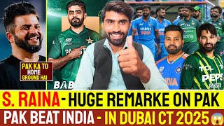 Suresh Raina Huge Remarkes On Pakistan Team Defeat To India In Dubai Champions Trophy 2025