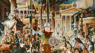 The Founding of Rome - Early History of Rome