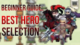 BEGINNERS GUIDE: HOW TO GET A HERO AND BEST HERO SELECTION | NINETY THOUSAND ACRES