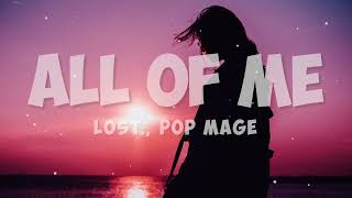 John Legend - All of Me lost. & Pop Mage ♫ | CHILL SONG