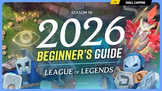 The COMPLETE Beginners Guide to League of Legends in 2026!