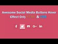 Awesome And Responsive Social Media Buttons With Hover Effect Only HTML & CSS