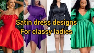 Satin dress designs for classy ladies 👗🌹 | Satin gown styles for women | Silk dresses