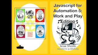 JavaScript for Automation Scripts, Tools, and Workflows