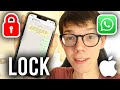 How To Lock WhatsApp On iPhone - Full Guide