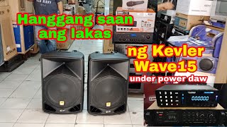 Hanggang saan ang lakas ng Kevler wave 15 \u0026 GX-7UB Pro amplifier under power daw