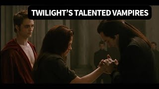 A comprehensive guide to Twilight’s talented vampires!