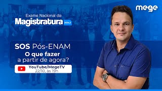 ENAM 2024.2 (SOS Pós-Enam). O que fazer a partir de agora?