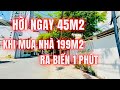 🌟Hời ngay 45m2 khi mua nhà 199m2 mặt đường nhựa lớn ngay bờ biển Nha Trang đi bộ chỉ 1 phút