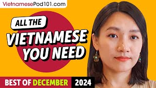 Your Monthly Dose of Vietnamese - Best of December 2024