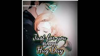 hug day status, 😘❣️ hug day whatsapp status, hug day song, hug day best friend whatsapp status