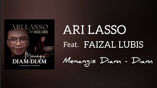 Download MENANGIS DIAM-DIAM - Ari Lasso feat. Faizal Lubis (Lirik Video) mp3