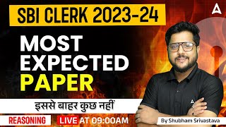 SBI Clerk 2023 | Reasoning Most Expected Paper By Shubham Srivastava