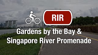 Gardens by the Bay \u0026 Singapore River Promenade | Bikethrough