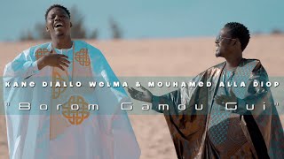 Kane Diallo Welma - Borom Gamou Gui Feat Mouhamed Alla Diop (Clip Officiel)