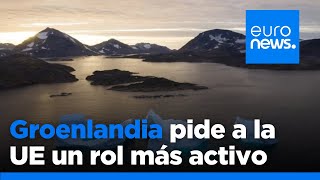 Groenlandia: Una legisladora pide a la UE que refuerce su papel para proteger las materias primas