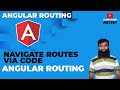 Angular Routing - Navigate Routes via Code || Angular Tutorial