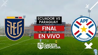 ECUADOR 0 - 1 PARAGUAY - FINAL SUB20 JUEGOS ODESUR 2022 - GACETA DEPORTIVA