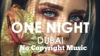 Arash feat. Helena - One Night in Dubai Audio | No Copyright Song