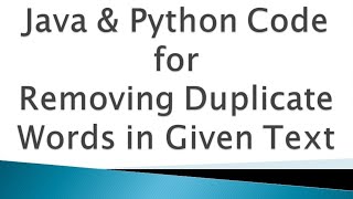 Removing Duplicate Words in a String|Logic Building Problem|Placement Question|Java Code|Python Code