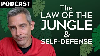 #81: The Law of the Jungle and Self-Defense | Does Size Matter in Martial Arts? [Podcast]