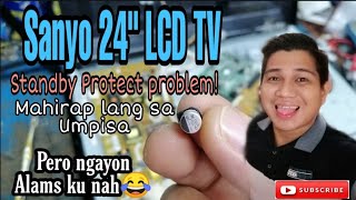 Sanyo 24 Lcd/LCD-24K40 STANd-by protect problem. No Oscilation!