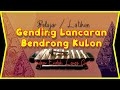 Lancaran Bendrong Kulon Banyumasan ( Gending Dawet Ayu Banjarnegara ) Slendro Manyura