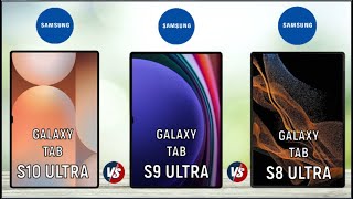 Samsung Galaxy Tab S10 Ultra vs Samsung Galaxy Tab S9 Ultra vs Samsung Galaxy Tab S8 Ultra