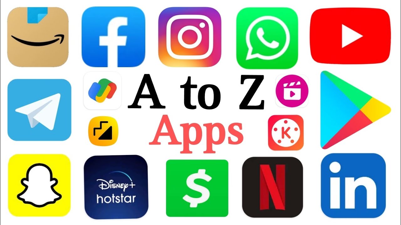 A To Z Application Names | A To Z Apps | Alphabet Of Apps | Abcd Apps ...