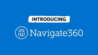 Introducing Navigate360: Higher Ed's Leading CRM