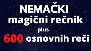 NEMAČKI 600 OSNOVNIH REČI PLUS MAGIČNI REČNIK KOJI POKAZUJE ZNAČENJA SAMO ONIH REČI KOJE NE ZNATE