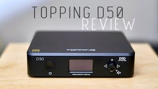 Topping D50 Review