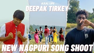 AXAL LIFE - DEEPAK TIRKEY KA NEW SONG KA SHOOT | NAGPURI VLOG | RANCHI |2024@DeepakTirkeyOfficial