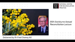 2024 Swinburne Annual Reconciliation Lecture