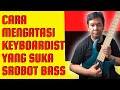 Cara Mengatasi Keyboardist Yang Suka Nabrak Sound Bass | Bassist Belajar Bass