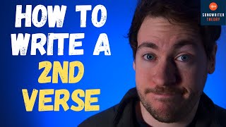 How To Write A Second Verse: What Makes A Good Second Verse?