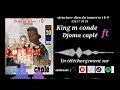 king m conde feat djoma caplé_tu me manque