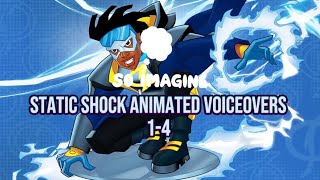 Static Shock So Imagine Voiceovers 1-4