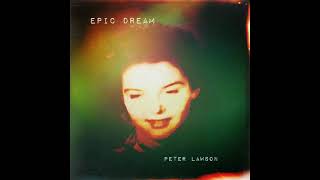Peter Lawson - Epic Dream (Full Album)
