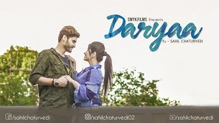 Daryaa | Cover Song | By Sahil | MANMARZIYAAN | CMYK films