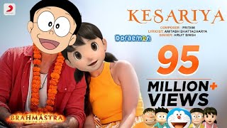 Kesariya - Brahmāstra | Arijit Singh | Kesariya Tera Ishq Hai | Doraemon Version | Nobita Shizuka 💕
