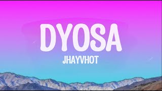 JHAYVHOT G - Dyosa (Lyrics)