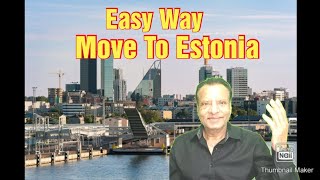 Estonia Visa & Immigration Big Update|Step By Step Guide To Move To Estonia