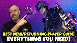 THE BEST NEW \u0026 RETURNING PLAYER GUIDE! EVERYTHING YOU NEED TO KNOW! [Solo Leveling: Arise]