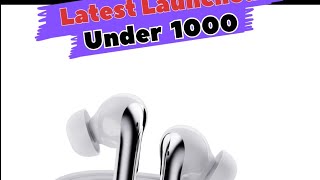 Buds under 1000₹ | Latest launches | Mobile Accessories