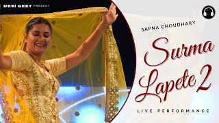 Lapete 2 | Sapna Choudhary Dance Performance | New Haryanvi Songs Haryanavi 2023