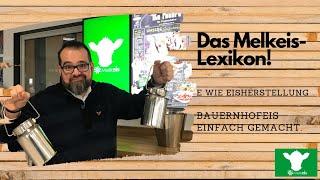 Melkeis-Lexikon: E wie  Eisherstellung! Das Geheimnis für richtig gutes Hofeis. Lecker!